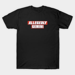Allegedly Gemini T-Shirt